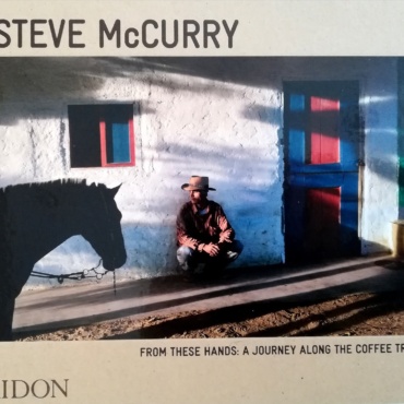 FROM THESES HANDS: A JOURNEY ALONG THE COFFEE TRAIL. STEVE MCCURRY